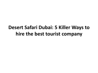 Desert Safari Dubai 5 Killer Ways to hire