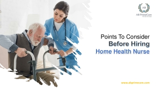 Points To Consider Before Hiring Home Health Nurse