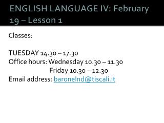 ENGLISH LANGUAGE IV: February 19 – Lesson 1