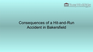 Consequences of a Hit-and-Run Accident in Bakersfield