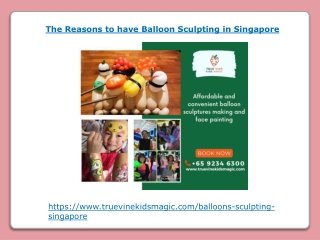 Reasons to have Balloon Sculpting in Singapore