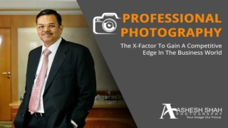 Professional Photography – The X-Factor To Gain A Competitive Edge In The Business World