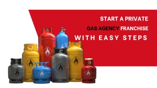 Start a Private Gas Agency Franchise With Easy Steps