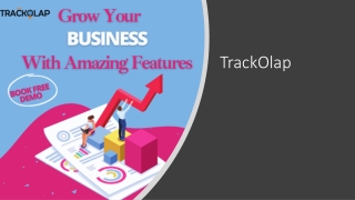 Empower Your Field Forces with Simple yet Intuitive TrackOlap