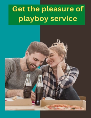 Get the pleasure by playboy service