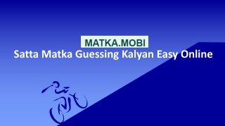 Satta Matka Guessing Kalyan Easy Online