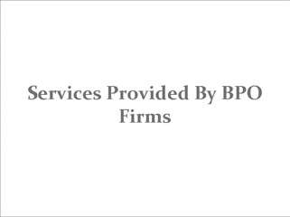 Services Provided By BPO Firms