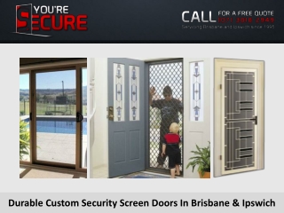 Durable Custom Security Screen Doors In Brisbane & Ipswich