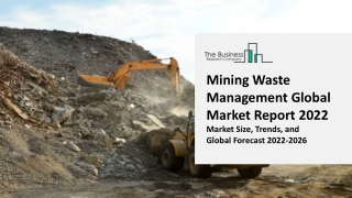 Mining Waste Management Global Market By Type, By Source, By Waste Type, By Commodity, Opportunity and Forecast 2022-203