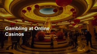 Gambling at Online Casinos 5