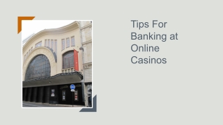 Tips For Banking at Online Casinos 7