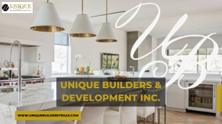 Unique Builders |Houston Remodeling Companies