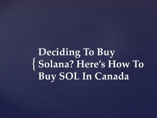 Deciding To Buy Solana? Here’s How To Buy SOL In Canada