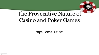 8. The Provocative Nature of Casino and Poker Games
