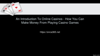9. An Introduction To Online Casinos - How You Can Make Money From Playing Casino Games