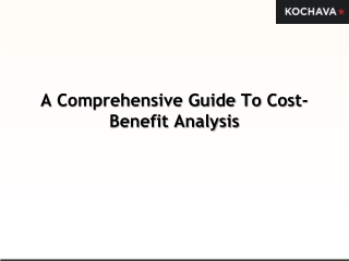 A Comprehensive Guide To Cost-Benefit Analysis