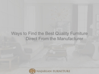 Ways to Find the Best Quality Furniture Direct From the Manufacturer