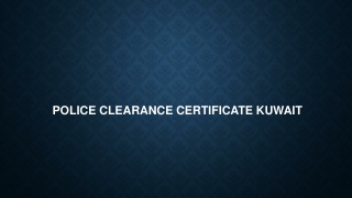 Police Clearance Certificate KUWAIT