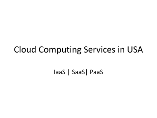 Cloud computing services in USA |IaaS | PaaS| SaaS