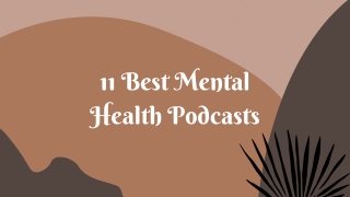 11 Best Mental Health Podcasts