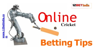 Find online cricket betting tips at 12 BET India!