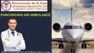 Enlist the Latest Medical Facilities with Panchmukhi Air and Train Ambulance Service in Guwahati