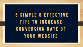 5 simple & effective Tips to Increase Conversion Rate of Your Website