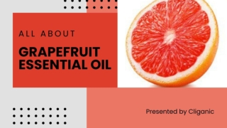ALL ABOUT GRAPEFRUIT ESSENTIAL OIL