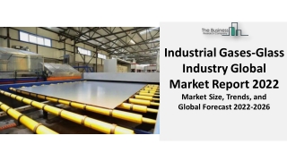 Industrial Gases-Glass Industry Market Is Massively Growing With Top Trends 2031