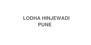 Lodha Hinjewadi Pune _ Brochure _ Location _ Price _ Review