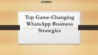 Top Game-Changing WhatsApp Business Strategies