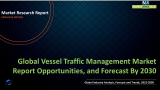 Vessel Traffic Management Market Growing at a CAGR of 8.1% during forecast period 2030