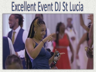 Excellent Event DJ St Lucia