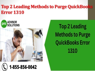 Top 2 Leading Methods to Purge QuickBooks Error 1310