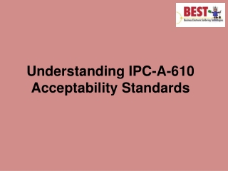 Understanding IPC-A-610 Acceptability Standards