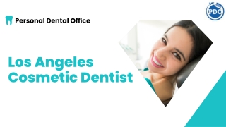 Trust the Best Cosmetic Dentist in Los Angeles with your Gorgeous Smile