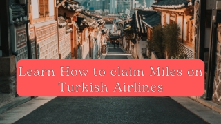 Claim missing miles on Turkish Airline