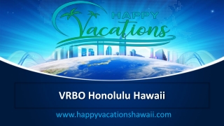 VRBO Honolulu Hawaii - www.happyvacationshawaii.com