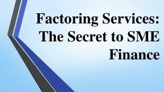 Factoring Services: The Secret to SME Finance