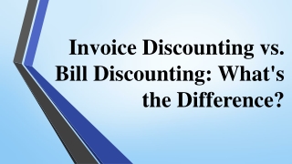 Invoice Discounting vs. Bill Discounting: What's the Difference?