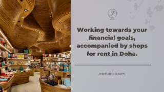 Working towards your financial goals, accompanied by shops for rent in Doha.