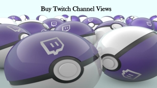 Buy Twitch Channel Views - Show the Best Side