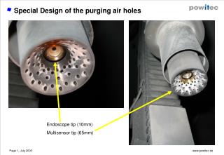 Special Design of the purging air holes