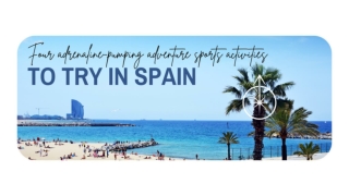 4 adrenaline-pumping adventure sports activities to try in Spain