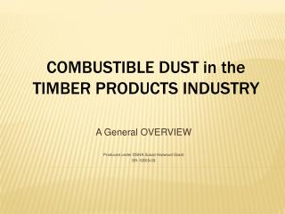 COMBUSTIBLE DUST in the TIMBER PRODUCTS INDUSTRY