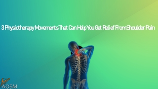 3 Physiotherapy Movements That Can Help You Get Relief From Shoulder Pain