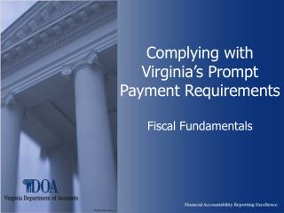 Complying with Virginia’s Prompt Payment Requirements Fiscal Fundamentals