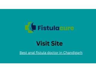 Best anal fistula doctor in Chandigarh