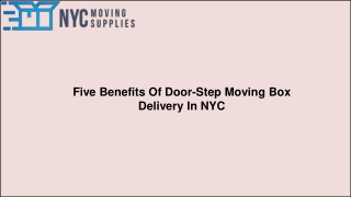 Five Benefits Of Door-Step Moving Box Delivery In NYC