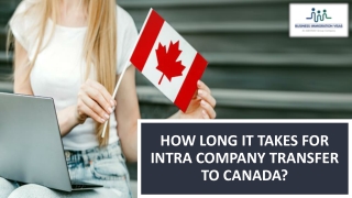How long it takes for intra company transfer to Canada?